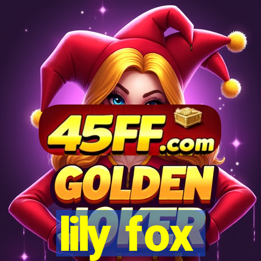 lily fox